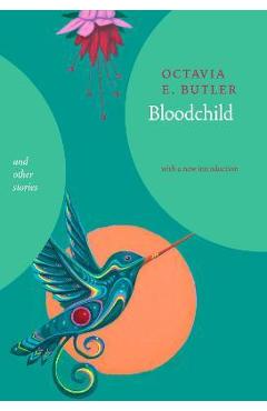 Bloodchild and Other Stories - Octavia E. Butler