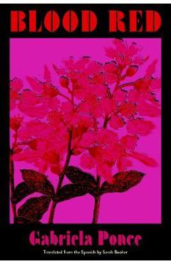 Blood Red - Gabriela Ponce