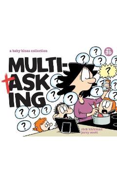 Multitasking: A Baby Blues Collection Volume 39 - Rick Kirkman