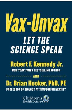 Vax-Unvax: What Does the Science Say? - Robert F. Kennedy