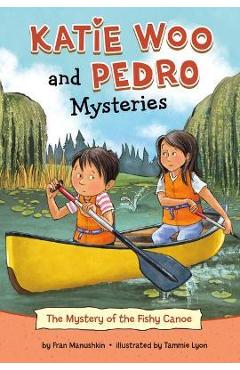 The Mystery of the Fishy Canoe - Fran Manushkin