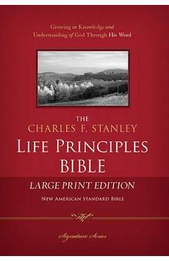 Charles F. Stanley Life Principles Bible-NASB-Large Print - Charles F. Stanley