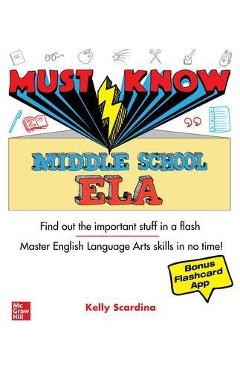 Must Know Middle School Ela - Kelly Scardina