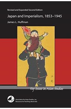 Japan and Imperialism, 1853-1945 - James L. Huffman