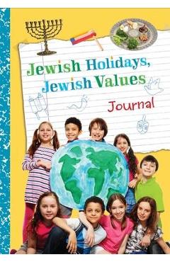 Jewish Holidays Jewish Values Journal - Behrman House