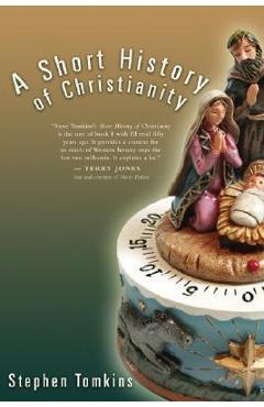A Short History of Christianity - Stephen Tomkins