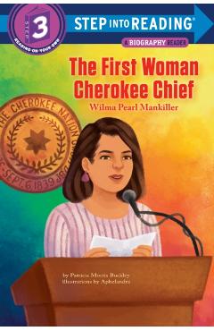 The First Woman Cherokee Chief: Wilma Pearl Mankiller - Patricia Morris Buckley