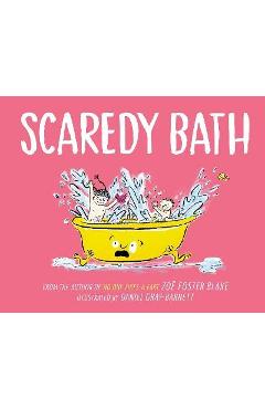 Scaredy Bath - Zoe Foster Blake