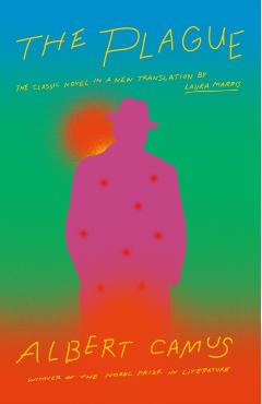 The Plague: A New Translation by Laura Marris - Albert Camus