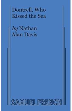 Dontrell, Who Kissed the Sea - Nathan Alan Davis