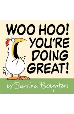 Woo Hoo! You're Doing Great! - Sandra Boynton