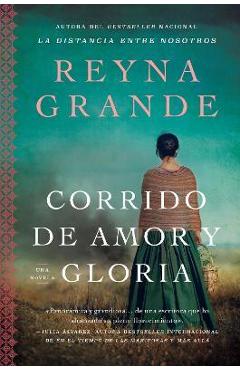 A Ballad of Love and Glory / Corrido de Amor Y Gloria (Spanish Edition): Una Novela