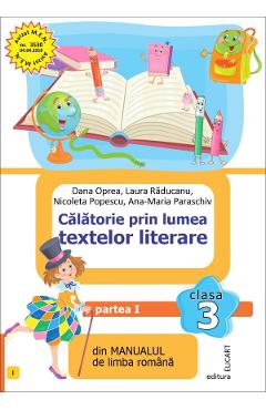 Calatorie prin lumea textelor literare - Clasa 3 Semestrul 1 - Varianta I - Dana Oprea, Laura Raducanu, Nicoleta Popescu, Ana-Maria Paraschiv