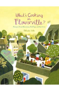 What\'s Cooking in Flowerville? - Felicita Sala