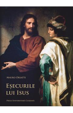 Esecurile lui Isus - Mauro Orsatti