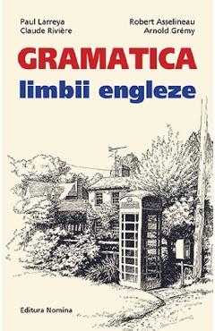 Gramatica limbii engleze. Nivelul A2-B2 – Paul Larreya, Claude Riviere, Robert Asselineau A2-B2