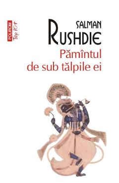 Pamantul de sub talpile ei - Salman Rushdie
