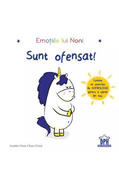 Emotiile lui Noni. Sunt ofensat! - Aurelie Chien Chow Chine