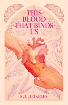 This Blood that Binds Us - S. L. Cokeley