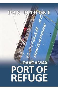 Port of Refuge: Udaagamax - Dan Magone