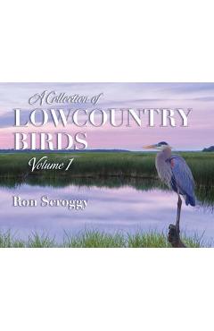 A Collection of Lowcountry Birds - Ron Scroggy