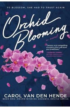 Orchid Blooming - Carol Van Den Hende