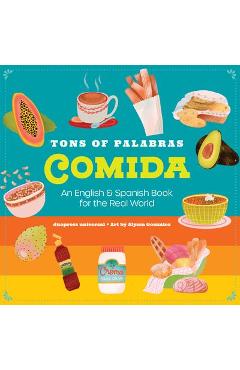 Tons of Palabras: Comida: An English & Spanish Book for the Real World - Duopress Labs