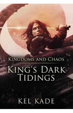 Kingdoms and Chaos - Kel Kade