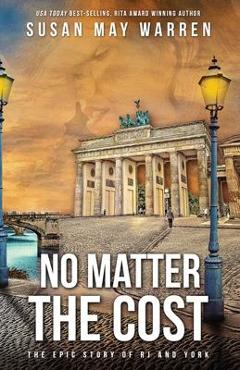 No Matter the Cost - Susan May Warren