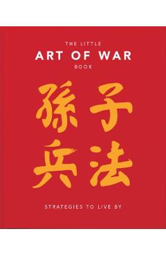 The Little Book of the Art of War: Strategies to Live by: Over 170 Quotes Drawn Straight from the Ancient Treatise by China's Most Famous Warrior and - Hippo! Orange