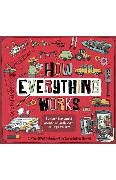 How Everything Works 1 - Lonely Planet Kids