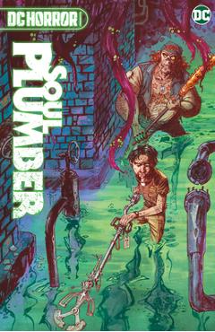 DC Horror Presents: Soul Plumber - Ben Kissel