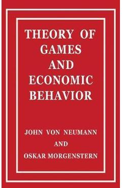 Theory of Games and Economic Behavior - John Von Neumann