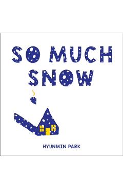 So Much Snow - Hyunmin Park