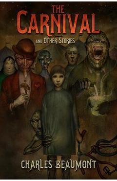 The Carnival and Other Stories - Charles Beaumont