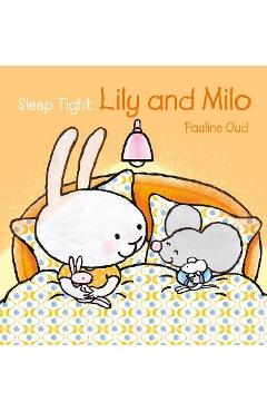 Sleep Tight, Lily and Milo - Pauline Oud