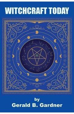 Witchcraft Today - Gerald B. Gardner