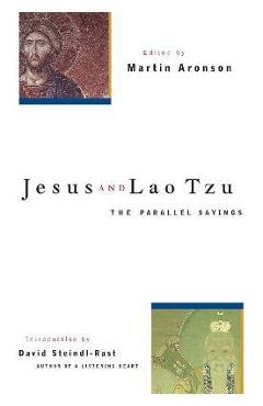 Jesus and Lao Tzu: The Parallel Sayings - Martin Aronson