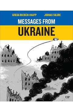 Messages from Ukraine - Gregg Bucken-knapp