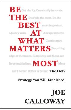 Be the Best at What Matters Most - Joe Calloway