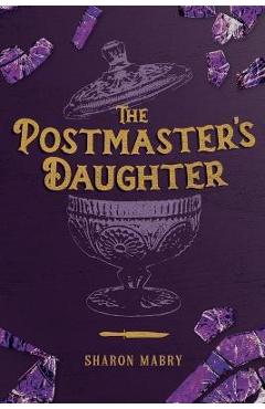 The Postmaster\'s Daughter - Sharon Mabry
