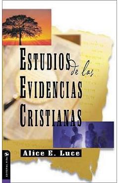 Estudios de Las Evidencias Cristianas - Alice E. Luce