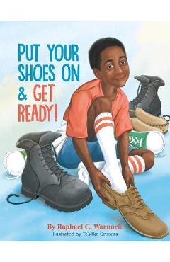 Put Your Shoes on & Get Ready! - Raphael Warnock