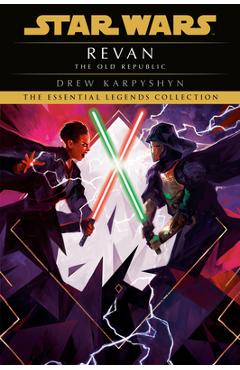 Revan: Star Wars Legends (the Old Republic) - Drew Karpyshyn