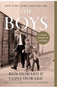 The boys: a memoir of hollywood and family - ron howard