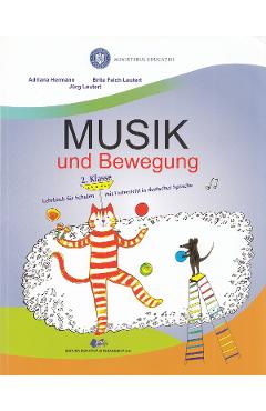 Muzica si miscare. Limba germana – Clasa 2 – Manual – Adriana Hermann, Brita Falch Leutert, Jurg Leutert Adriana imagine 2022