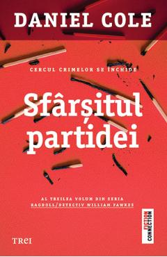 eBook Sfarsitul partidei - Daniel Cole