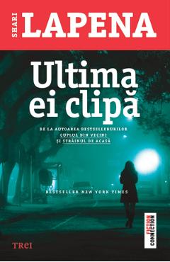 eBook Ultima ei clipa - Shari Lapena