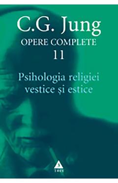 eBook Psihologia religiei vestice si estice. Opere Complete Vol.11 - C.G. Jung