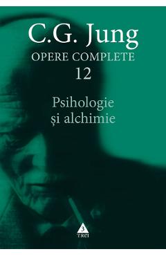 eBook Psihologie si alchimie. Opere Complete Vol.12 - C.G. Jung